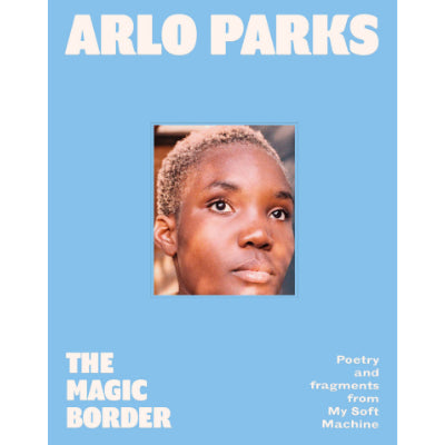 Magic Border - Arlo Parks (Hardback Book)
