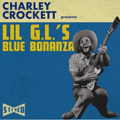 Crockett, Charley - Lil G.L.'s Blue Bonzana (Vinyl)