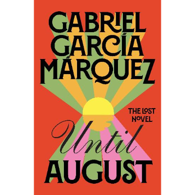 Until August - Gabriel Garcia Márquez (Hardback)