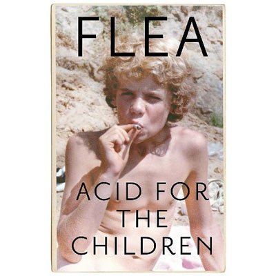 Acid For The Children - Happy Valley Flea Book