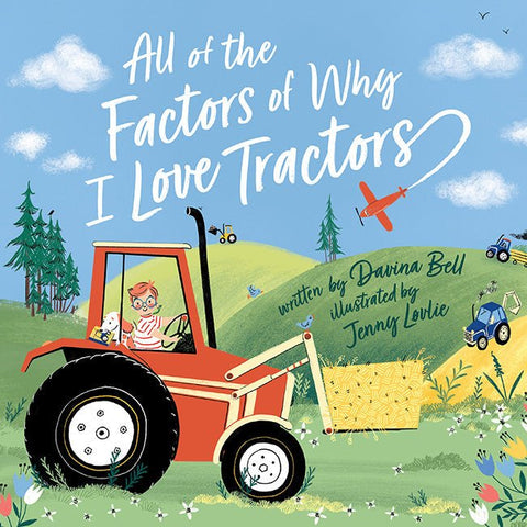 All of the Factors of Why I Love Tractors - Happy Valley Davina Bell, Jenny Lovlie Book
