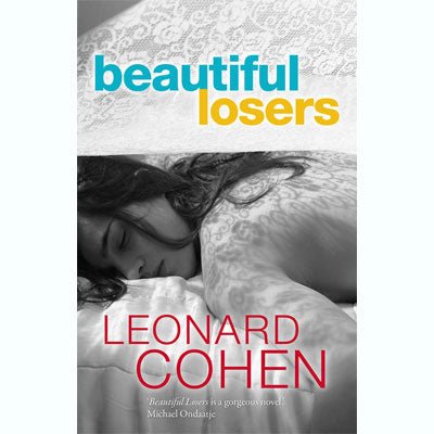 Beautiful Losers - Happy Valley Leonard Cohen Book