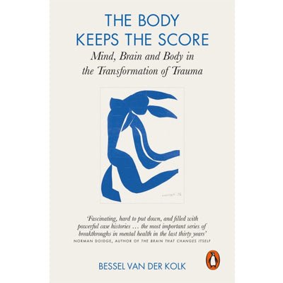 Body Keeps The Score : Mind, Brain and Body in the Transformation of Trauma - Happy Valley Bessel Van Der Kolk Book