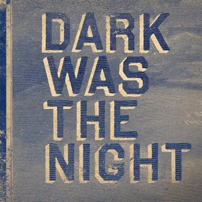 Various - Dark Was The Night (3LP Vinyl) - Happy Valley Dark Was The Night Vinyl