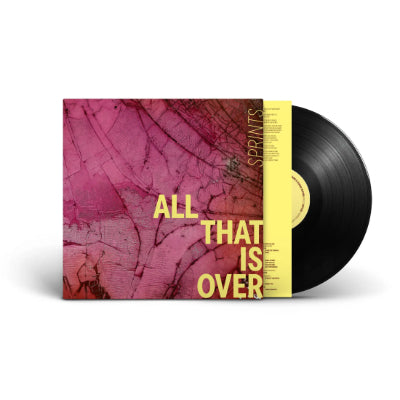 Sprints - All That Is Over (Black Vinyl)