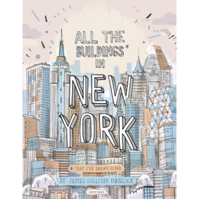 All the Buildings in New York (Hardback) (2023 Edition) - James Gulliver Hancock