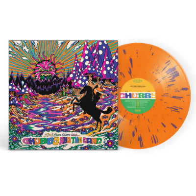 Chubby & The Gang - And Then There Was... (Orange Crush w/ Purple Splatter Coloured Vinyl)