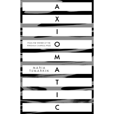 Axiomatic - Maria Tumarkin