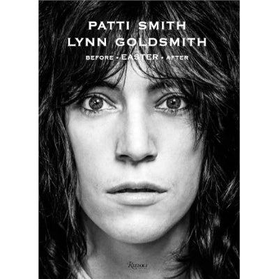 Before Easter After - Patti Smith & Lynn Goldsmith