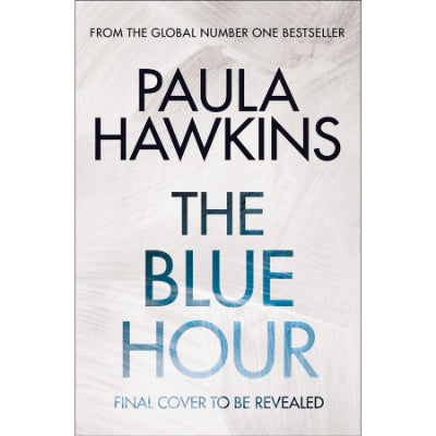 The Blue Hour - Paula Hawkins
