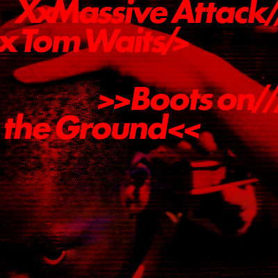 Massive Attack & Tom Waits - Boots on the Ground (180g ‘EcoSonic’ Red, White and Blue Random Coloured 12" Vinyl)