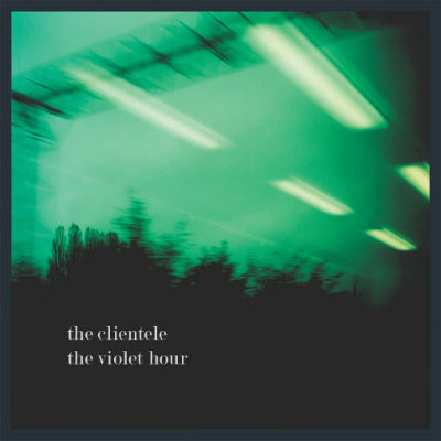 Clientele, The - The Violet Hour (Vinyl)