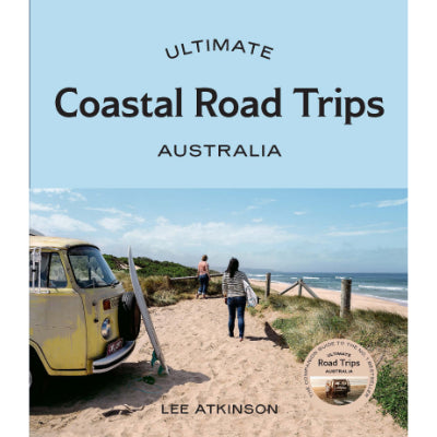 Ultimate Coastal Road Trips - Lee Atkinson