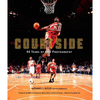 Courtside : 40 Years of NBA Photography - Nathaniel Butler