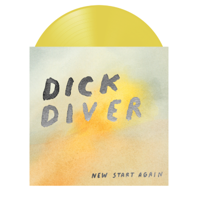 Dick Diver - New Start Again (Yellow Coloured Vinyl)