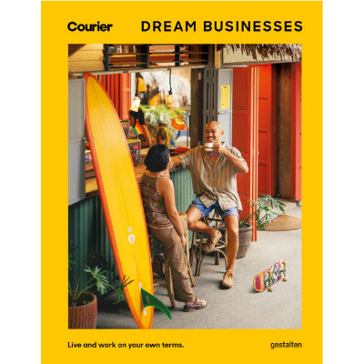 Dream Businesses: New Ventures Across the Globe That Inspire and Excite - Gestalten