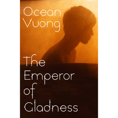 Emperor of Gladness - Ocean Vuong