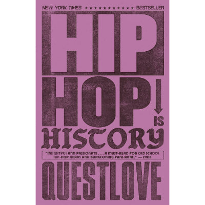 Hip Hop is History - The New Times Bestseller - Questlove