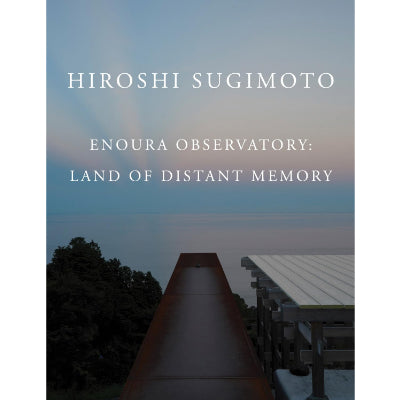 Hiroshi Sugimoto: Enoura Observatory - Hiroshi Sugimoto