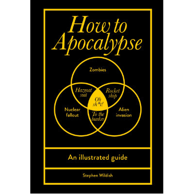 How to Apocalypse - Stephen Wildish