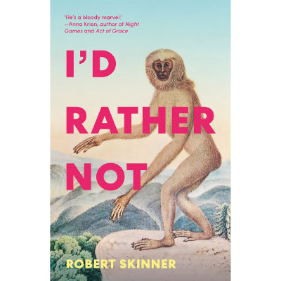 I'd Rather Not - Robert Skinner