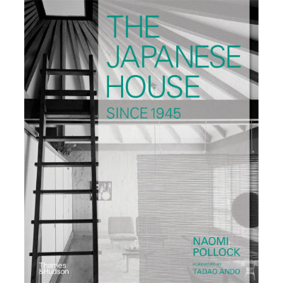 Japanese House Since 1945 - Naomi Pollock, Tadao Ando