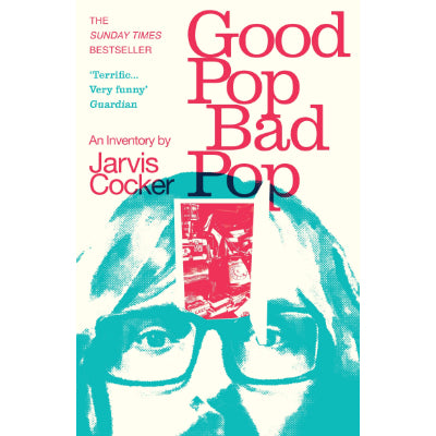Good Pop, Bad Pop (Paperback) - Jarvis Cocker