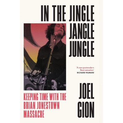 In the Jingle Jangle Jungle (Hardback) - Joel Gion