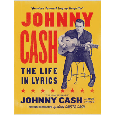 Johnny Cash: The Life in Lyrics - Mark Stielper