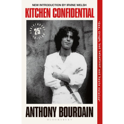 Kitchen Confidential: 25th Anniversary Edition - Anthony Bourdain