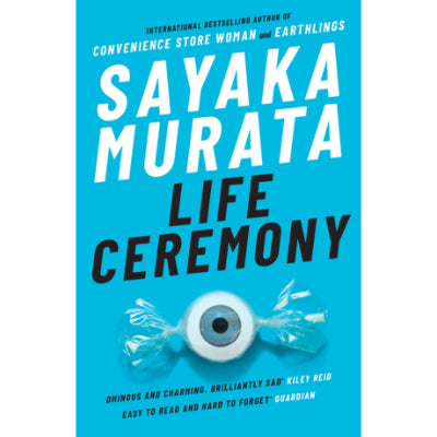 Life Ceremony -  Sayaka Murata