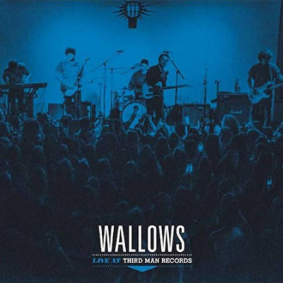 Wallows - Live At Third Man Records (Vinyl)