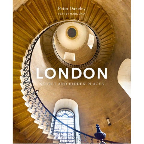 London: Secret and Hidden Places - Mark Daly