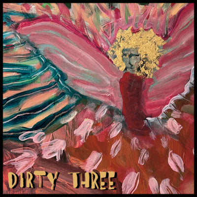 Dirty Three - Love Changes Everything (Gold Foil Inset, Inner Sleeve With Full Colour Photos)