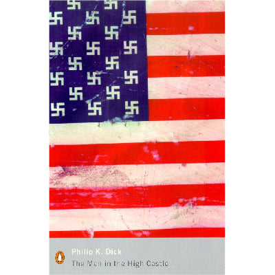 Man In The High Castle - Philip K. Dick