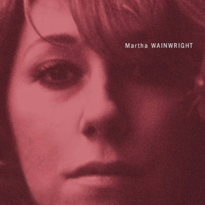 Wainwright, Martha - Martha Wainwright (20th Anniversary Vinyl)