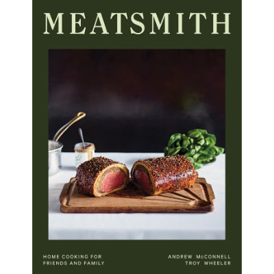 Meatsmith: Home Cooking For Friends And Family - Andrew McConnell