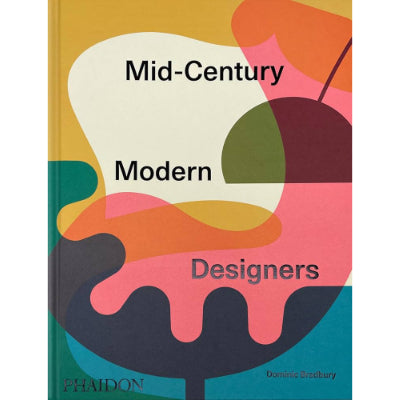 Mid-Century Modern Designers (Phaidon)- Dominic Bradbury