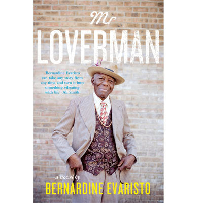 Mr Loverman - Bernardine Evaristo