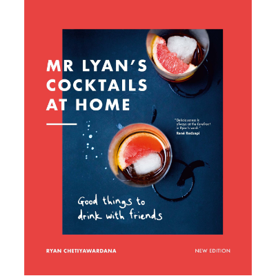 Mr Lyan's Cocktails at Home - Ryan Chetiyawardana