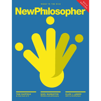 New Philosopher - Issue 50: Word To The Wise