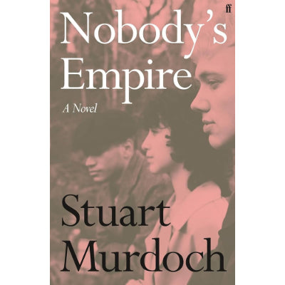 Nobody's Empire  - Stuart Murdoch