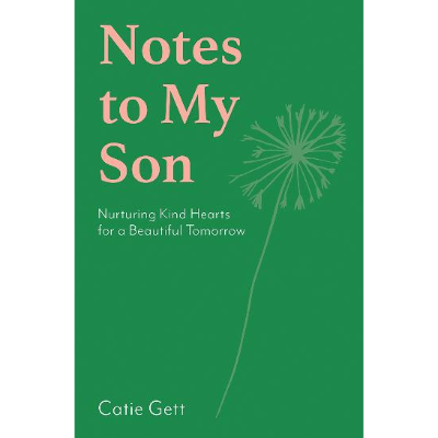 Notes To My Son - Caitie Gett