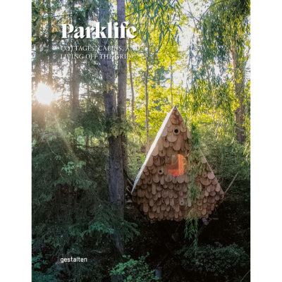 Parklife: Cottages, Cabins, and Living Off The Grid