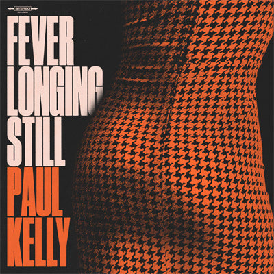 Kelly, Paul - Fever Longing Still (Vinyl)