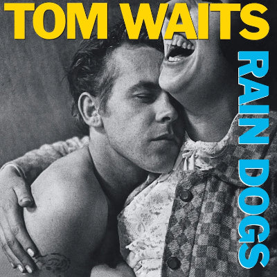 Waits, Tom - Rain Dogs (2023 Remastered Vinyl)