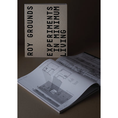 Roy Grounds: Experiments in Minimum Living - Tony Lee
