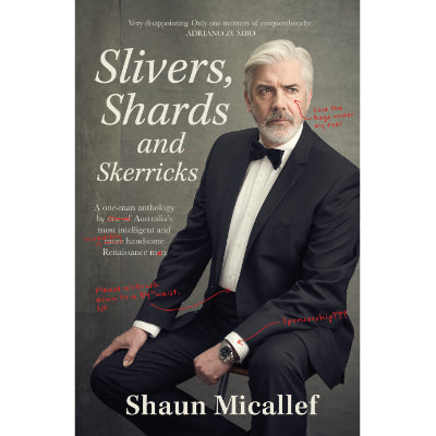 Slivers, Shards and Skerricks - Shaun Micallef