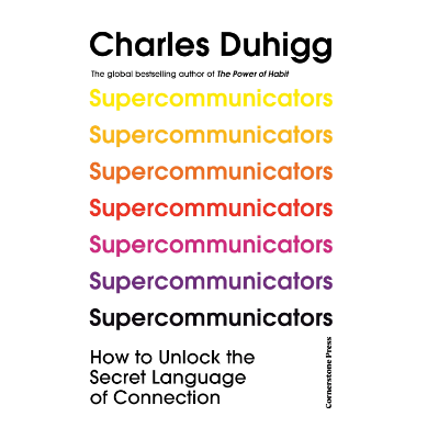Supercommunicators | Charles Duhigg Book | In-Stock - Buy Now | at Supercommunicators | Charles Duhigg Book | In-Stock - Buy Now | at