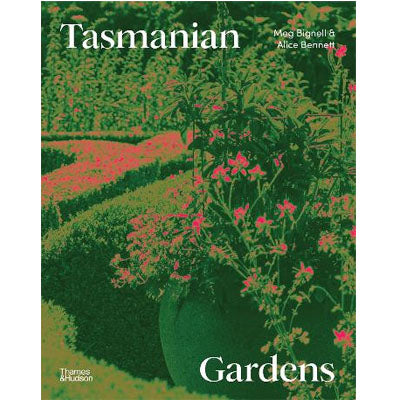 Tasmanian Gardens - Meg Bignell